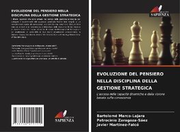 EVOLUZIONE DEL PENSIERO NELLA DISCIPLINA DELLA GESTIONE STRATEGICA