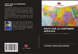 FAITS SUR LE CONTINENT AFRICAIN