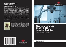 Five-year project 2014 - 2018 hospital facility: