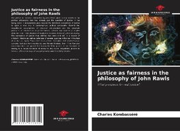 Justice as fairness in the philosophy of John Rawls