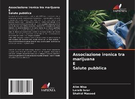 Associazione ironica tra marijuana E Salute pubblica