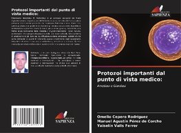 Protozoi importanti dal punto di vista medico: