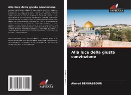 Alla luce della giusta convinzione