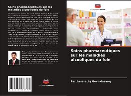 Soins pharmaceutiques sur les maladies alcooliques du foie