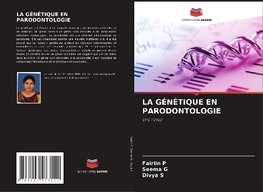 LA GÉNÉTIQUE EN PARODONTOLOGIE