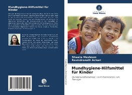 Mundhygiene-Hilfsmittel für Kinder