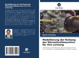 Modellierung der Reibung der Wärmekraftmaschine für ihre Leistung