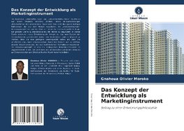 Das Konzept der Entwicklung als Marketinginstrument