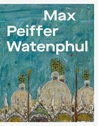 Max Peiffer Watenphul