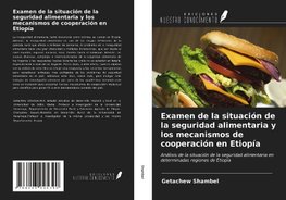 Examen de la situación de la seguridad alimentaria y los mecanismos de cooperación en Etiopía