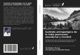 Sustrato antropológico de la India peninsular neandertal y Covid19