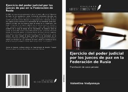 Ejercicio del poder judicial por los jueces de paz en la Federación de Rusia