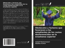 Obstáculos y factores que favorecen a los estudiantes de las castas desfavorecidas en la enseñanza superior