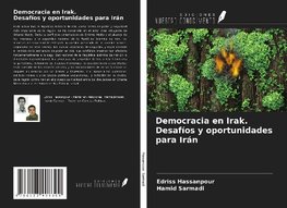 Democracia en Irak. Desafíos y oportunidades para Irán