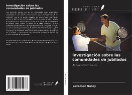 Investigación sobre las comunidades de jubilados