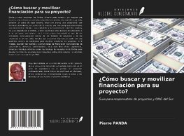 ¿Cómo buscar y movilizar financiación para su proyecto?