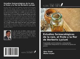 Estudios farmacológicos de la raíz, el fruto y la flor de Berberis Lycium