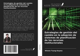 Estrategias de gestión del cambio en la adopción de sistemas de planificación de los recursos institucionales