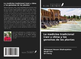 La medicina tradicional iraní y china y los genomas de las plantas