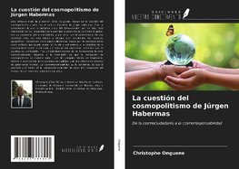 La cuestión del cosmopolitismo de Jürgen Habermas