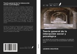 Teoría general de la interacción social y psicológica