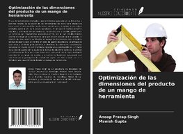 Optimización de las dimensiones del producto de un mango de herramienta