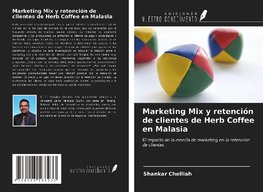 Marketing Mix y retención de clientes de Herb Coffee en Malasia