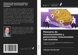 Memoria de reconocimiento y potenciales relacionados con eventos