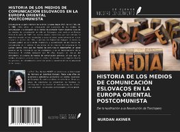 HISTORIA DE LOS MEDIOS DE COMUNICACIÓN ESLOVACOS EN LA EUROPA ORIENTAL POSTCOMUNISTA