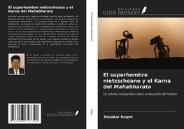 El superhombre nietzscheano y el Karna del Mahabharata