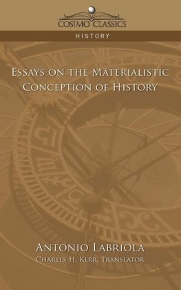 Essays on the Materialistic Conception of History