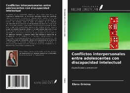 Conflictos interpersonales entre adolescentes con discapacidad intelectual