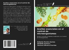 Aceites esenciales en el control de microorganismos