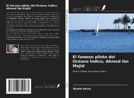 El famoso piloto del Océano Índico, Ahmed ibn Majid