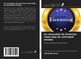 La concesión de licencias como tipo de actividad estatal