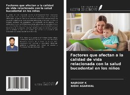 Factores que afectan a la calidad de vida relacionada con la salud bucodental en los niños