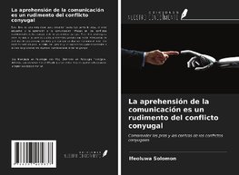 La aprehensión de la comunicación es un rudimento del conflicto conyugal