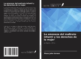 La amenaza del maltrato infantil y los derechos de la mujer