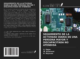 SEGUIMIENTO DE LA ACTIVIDAD DIARIA DE UNA PERSONA MAYOR Y DISCAPACITADA NO ATENDIDA