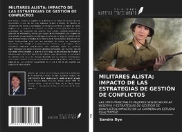 MILITARES ALISTA; IMPACTO DE LAS ESTRATEGIAS DE GESTIÓN DE CONFLICTOS