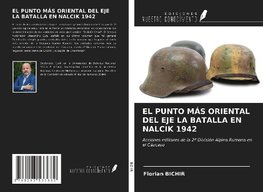 EL PUNTO MÁS ORIENTAL DEL EJE LA BATALLA EN NALCIK 1942