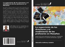 La supervisión de los directores y el rendimiento de los profesores en Manafwa