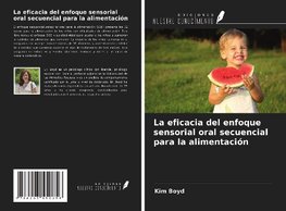 La eficacia del enfoque sensorial oral secuencial para la alimentación