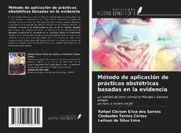 Método de aplicación de prácticas obstétricas basadas en la evidencia