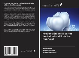 Prevención de la caries dental más allá de los fluoruros