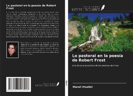 Lo pastoral en la poesía de Robert Frost