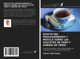 EFECTO DEL PROCESAMIENTO Y MEZCLA SOBRE LAS GALLETAS DE TARO Y HARINA DE TRIGO