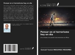 Pensar en el terrorismo hoy en día