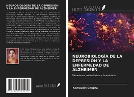 NEUROBIOLOGÍA DE LA DEPRESIÓN Y LA ENFERMEDAD DE ALZHEIMER