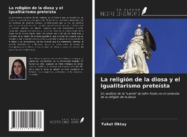 La religión de la diosa y el igualitarismo preteísta